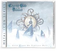 Charred Walls of the Damned - Cold Winds on Timeless Days