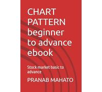 CHART PATTERN beginner to advance ebook: Stock market basic to advance