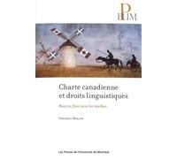 Charte canadienne et droits linguistiques: Pour en finir avec les mythes