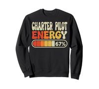 Charter Pilot Energy 67 Percent Funny Job Title Humor Sweatshirt