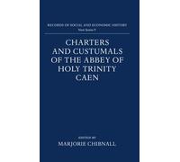Charters and Custumals of the Abbey of Holy Trinity Cae - Hardback NEW Chibnall,