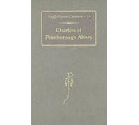 Charters of Peterborough Abbey by S.E. Kelly (English) Hardcover Book