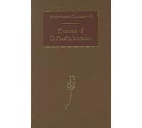 Charters of St Paul's, London: X (Anglo-Saxon Charters)