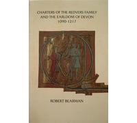 Charters of the Redvers Family and the Earldom of Devon 1090-1217: 37 (Devon and Cornwall Record Society)