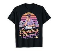 Charting Queen Nurse Life Humor Design T-Shirt