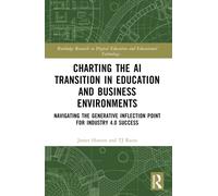 Charting the AI Transition in Education and Business Environments : Navigating the Generative Inflection Point for Industry 4.0 Success
