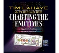 Charting the End Times (Tim LaHaye Prophecy Library (TM))
