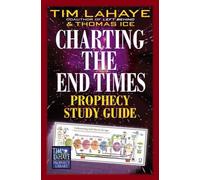 Charting The End Times Prophecy Study Guide (Tim LaHaye Prophecy Library (TM))
