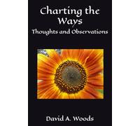 Charting The Ways: Thoughts and Observations