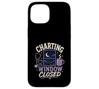 Charting Window Closed Night Nurse Humor Case for iPhone 15