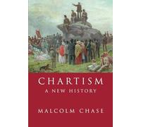 Chartism: A new history