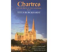 Chartres and the Birth of the Cathedral by Titus Burckhardt (2010-03-01)
