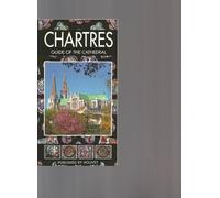 Chartres Guide of the Cathedral, 2004