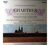 Chartres: Sacred Concert in the Cathedral - Jullen, Brumel, De Caurroy - MHS CC-9
