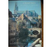 Chartres: The Cathedral and the Old Town