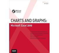 Charts and Graphs: Microsoft Excel 2010 (MrExcel Library)