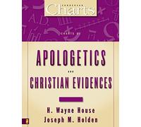 Charts of Apologetics and Christian Evidences (ZondervanCharts)