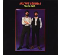 Chas & Dave - Mustn't Grumble