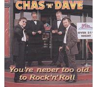 Chas & Dave - You're Never Too Old to Rock N