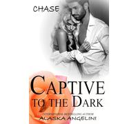 Chase: Dark and Dangerous: Volume 1 (Captive to the Dark)