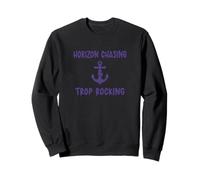 Chase Horizons And Trop Rocking - Trop Rock And Sailing Sweatshirt