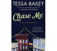 Chase Me : A Broke and Beautiful Novel