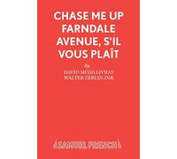 Chase Me Up Farndale Avenue, S'il Vous Plait