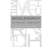 Chas - Middlemarch in the Twenty-First Century - New hardback or cased - N555z