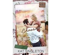 Chase Our Forever: A Small Town Single Dad Billionaire Romance (Sutten Mountain)