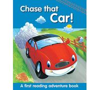 Chase That Car!: A First Reading Adventure Book
