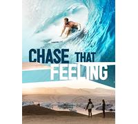 Chase That Feeling