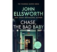 Chase, the Bad Baby: A page-turning legal thriller: 4 (Thaddeus Murfee Legal Thriller Series)