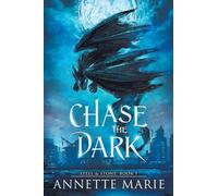 Chase the Dark: 1 (Steel & Stone)