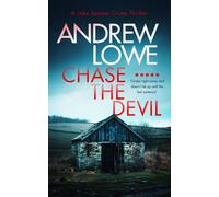 Chase The Devil : A chilling British detective crime thriller