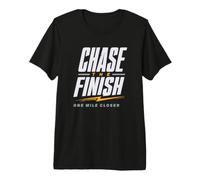 Chase The Finish One Mile Closer Running Motivation Premium T-Shirt