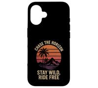 CHASE THE HORIZON STAY WILD RIDE FREE hiking camping lover Case for iPhone 16