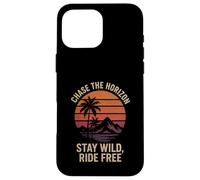 CHASE THE HORIZON STAY WILD RIDE FREE hiking camping lover Case for iPhone 16 Pro Max