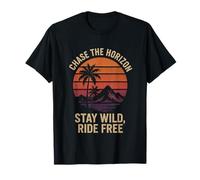 CHASE THE HORIZON STAY WILD RIDE FREE hiking camping lover T-Shirt