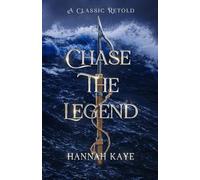 Chase the Legend: A Retelling of Moby Dick: 7 (A Classic Retold)