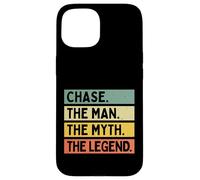 Chase The Man The Myth The Legend Funny Personalized Quote Case for iPhone 15
