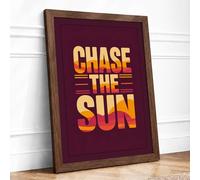 Chase the Sun Typography Framed Wall Art Print A2 (59.4×42cm) Walnut, Wall Decor for Living Room, Bedroom, Office & Home, Ready to Hang, Art Gift