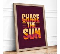 Chase the Sun Typography Framed Wall Art Print A3 Oak | Ready to Hang, Premium Gi Paper, Fade-Resistant Inks, Securely Packaged, UK Made