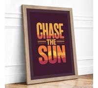 Chase the Sun Typography Framed Wall Art Print A4 Oak