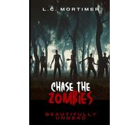 Chase the Zombies: 1 (Beautifully Undead)