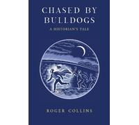 Chased by Bulldogs: A Historian's Tale