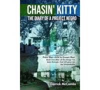 Chasin’ Kitty: The Diary of a Project Negro: After All Things I’ve Been Through, God Still Gives Me Joy Unspeakable (From Birth to 22 years)
