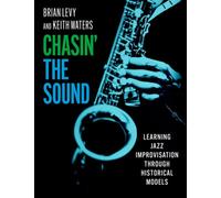 Chasin' the Sound : Learning Jazz Improvisation through Historical Models