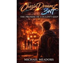 Chasindreamz3nt: The Promise He Couln't Keep
