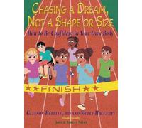 Chasing a Dream, Not a Shape or Size: How to Be Confident in Your Own Body