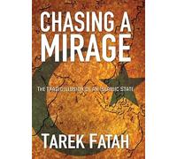 Chasing a Mirage: The Tragic lllusion of an Islamic State